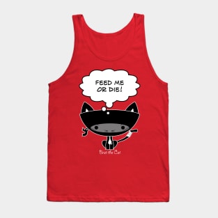 Feed Me or Die! Tank Top